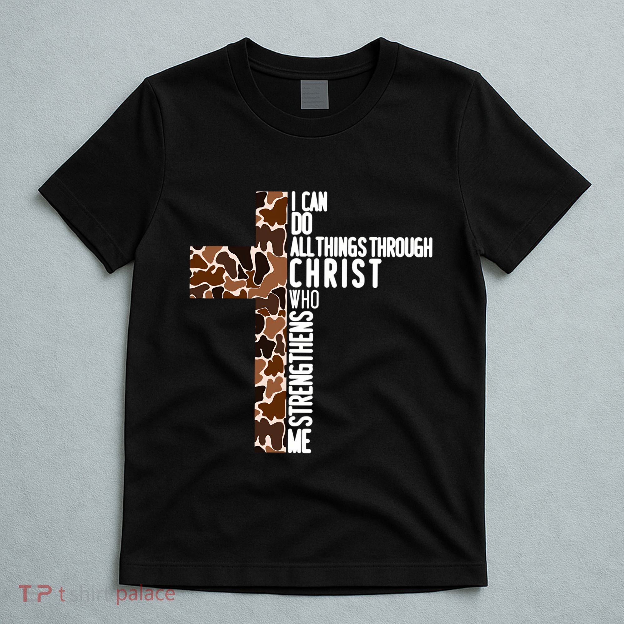 I Can Do All Things Through Christ Who Strengthens Me T-Shirt