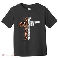 I Can Do All Things Through Christ Who Strengthens Me Toddler T-Shirt thumb 0