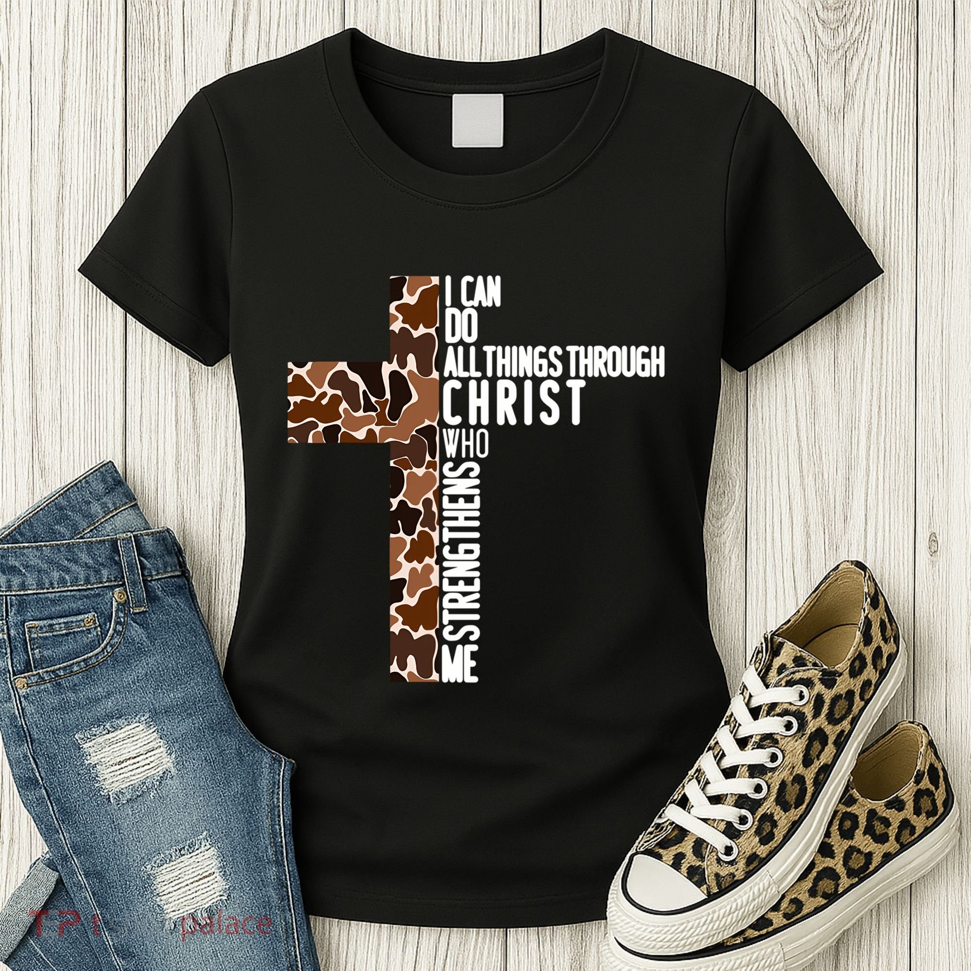 I Can Do All Things Through Christ Who Strengthens Me Women's T-Shirt