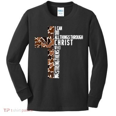 I Can Do All Things Through Christ Who Strengthens Me Kids Long Sleeve Shirt