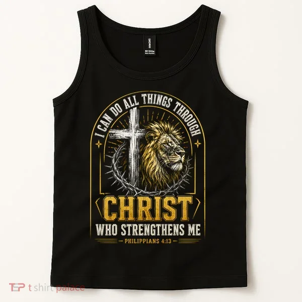 I Can Do All Things Through Christ Lion Cross Tank Top