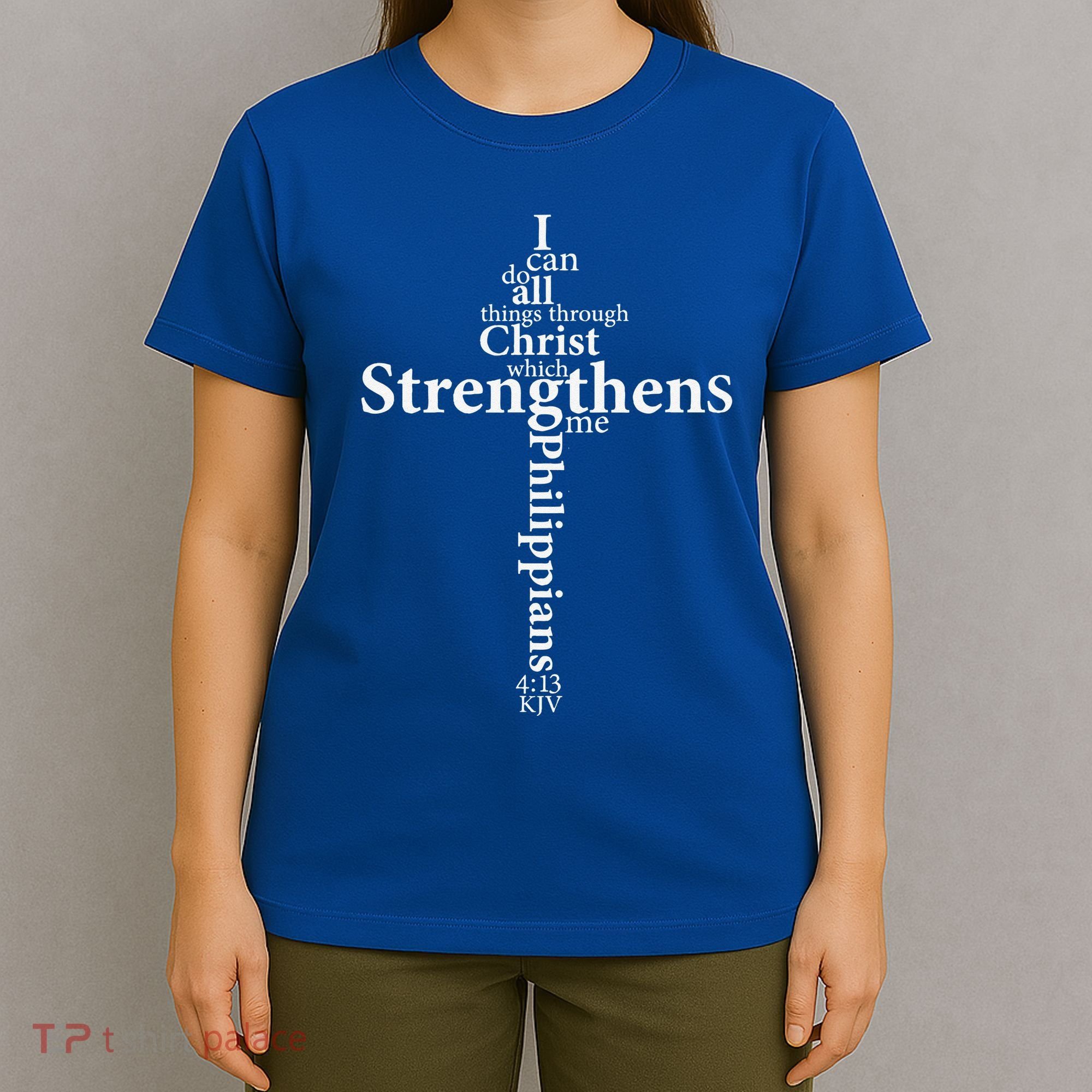 I Can Do All Things Through Christ Who Strengthens Me Cross Gift T-Shirt