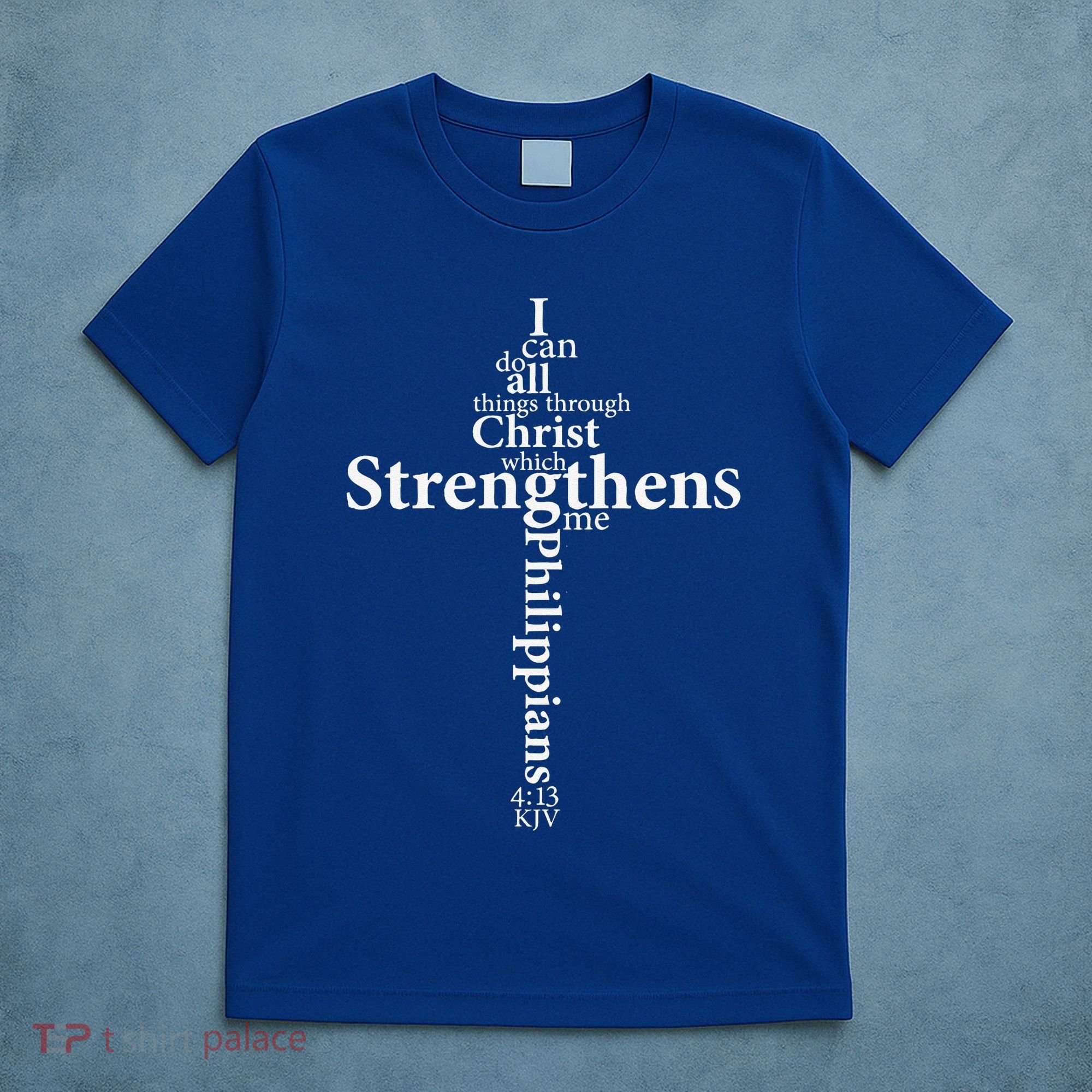 I Can Do All Things Through Christ Who Strengthens Me Cross Gift T-Shirt