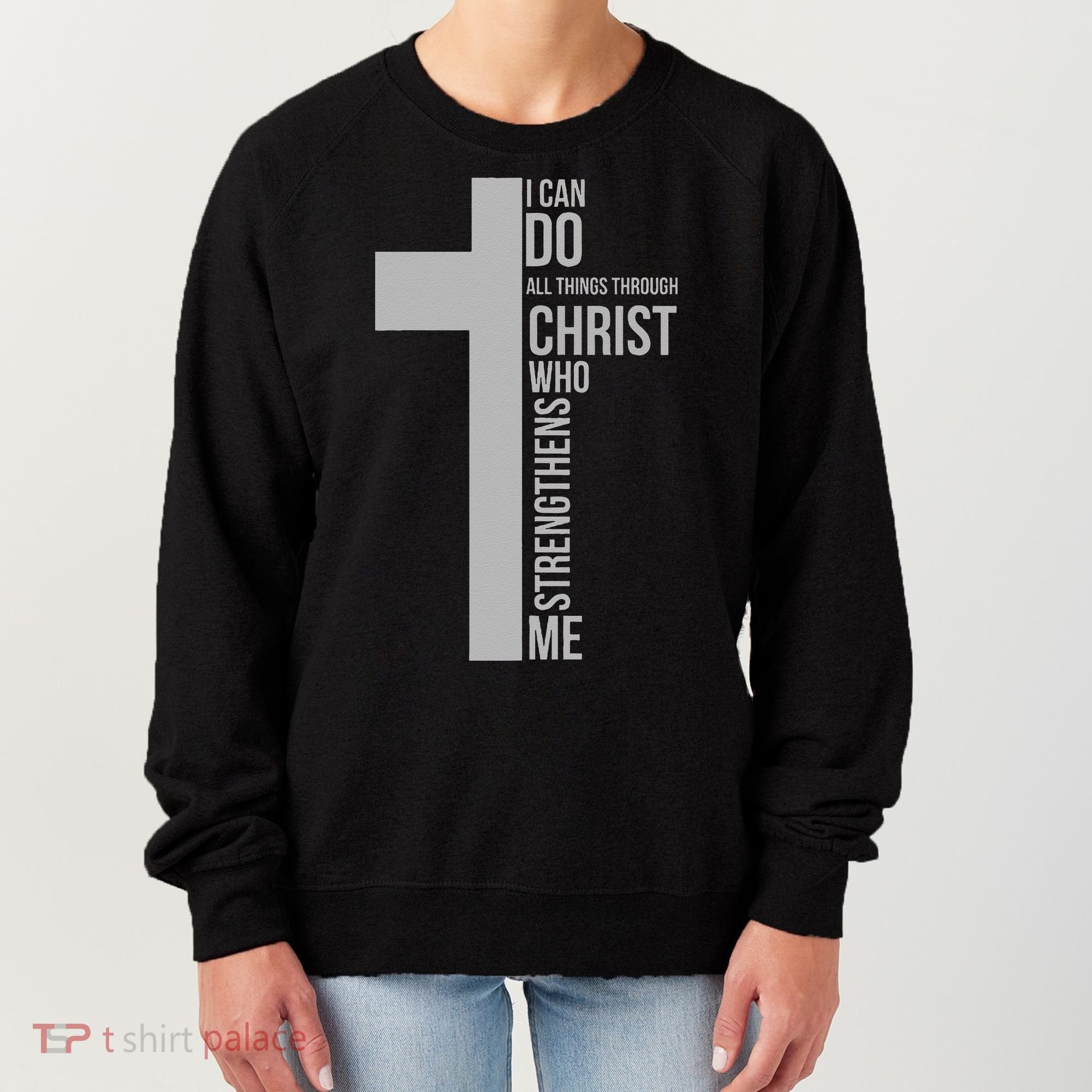 I Can Do All Things Through Christ Who Strengthens Me Cross Women's Sweatshirt