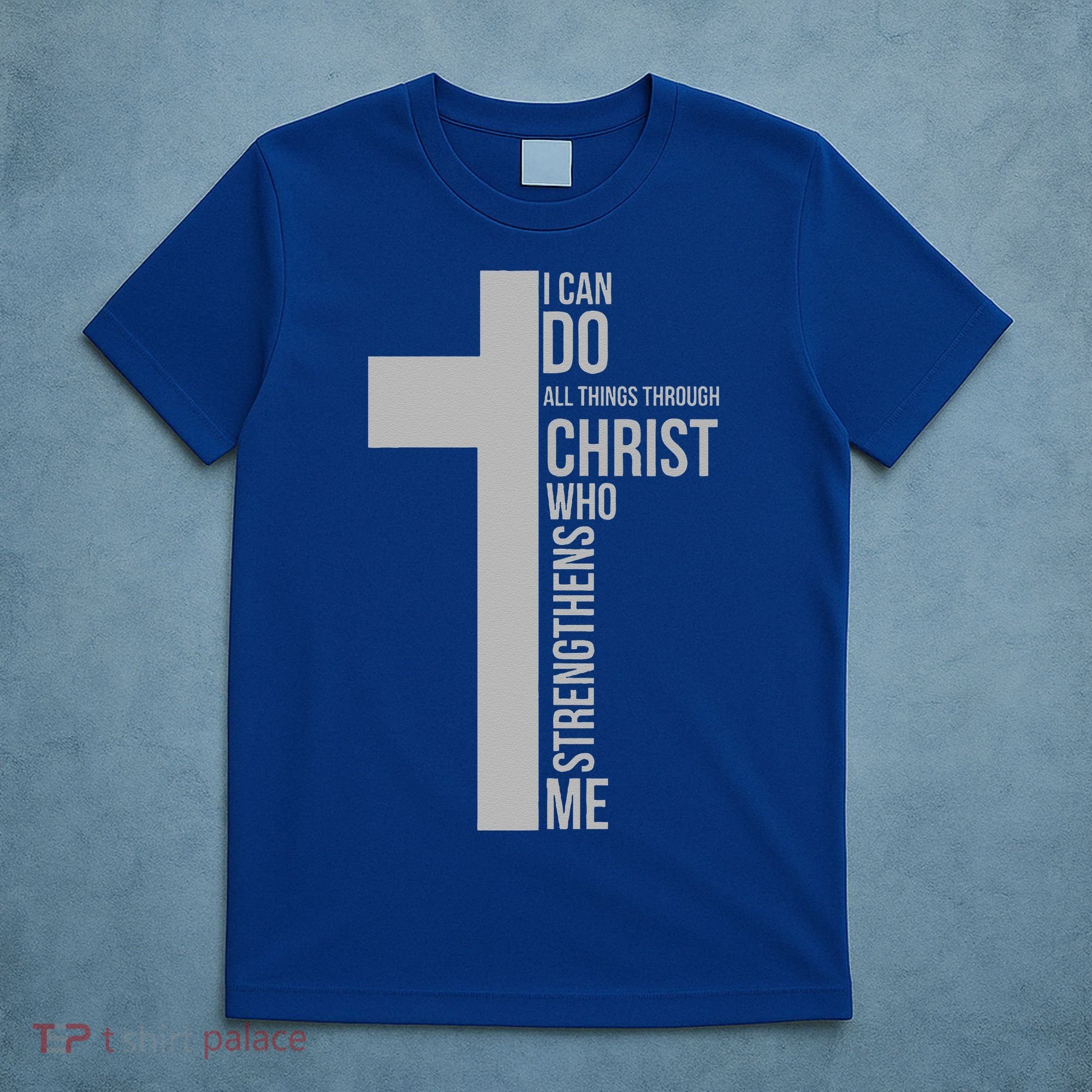 I Can Do All Things Through Christ Who Strengthens Me Cross T-Shirt