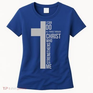 I Can Do All Things Through Christ Who Strengthens Me Cross Women's T-Shirt