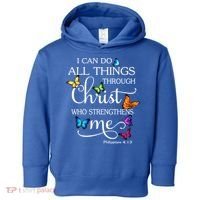 I Can Do All Things Through Christ Butterfly Art Gift Religious Cool Gift Toddler Hoodie thumb 0