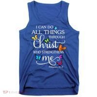 I Can Do All Things Through Christ Butterfly Art Gift Religious Cool Gift Tank Top thumb 0
