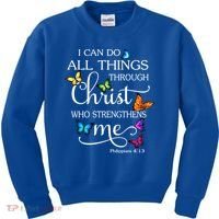 I Can Do All Things Through Christ Butterfly Art Gift Religious Cool Gift Kids Sweatshirt thumb 0