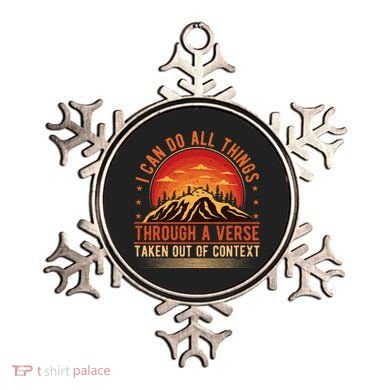 I Can Do All Things Through A Verse Taken Out Of Context Ornament
