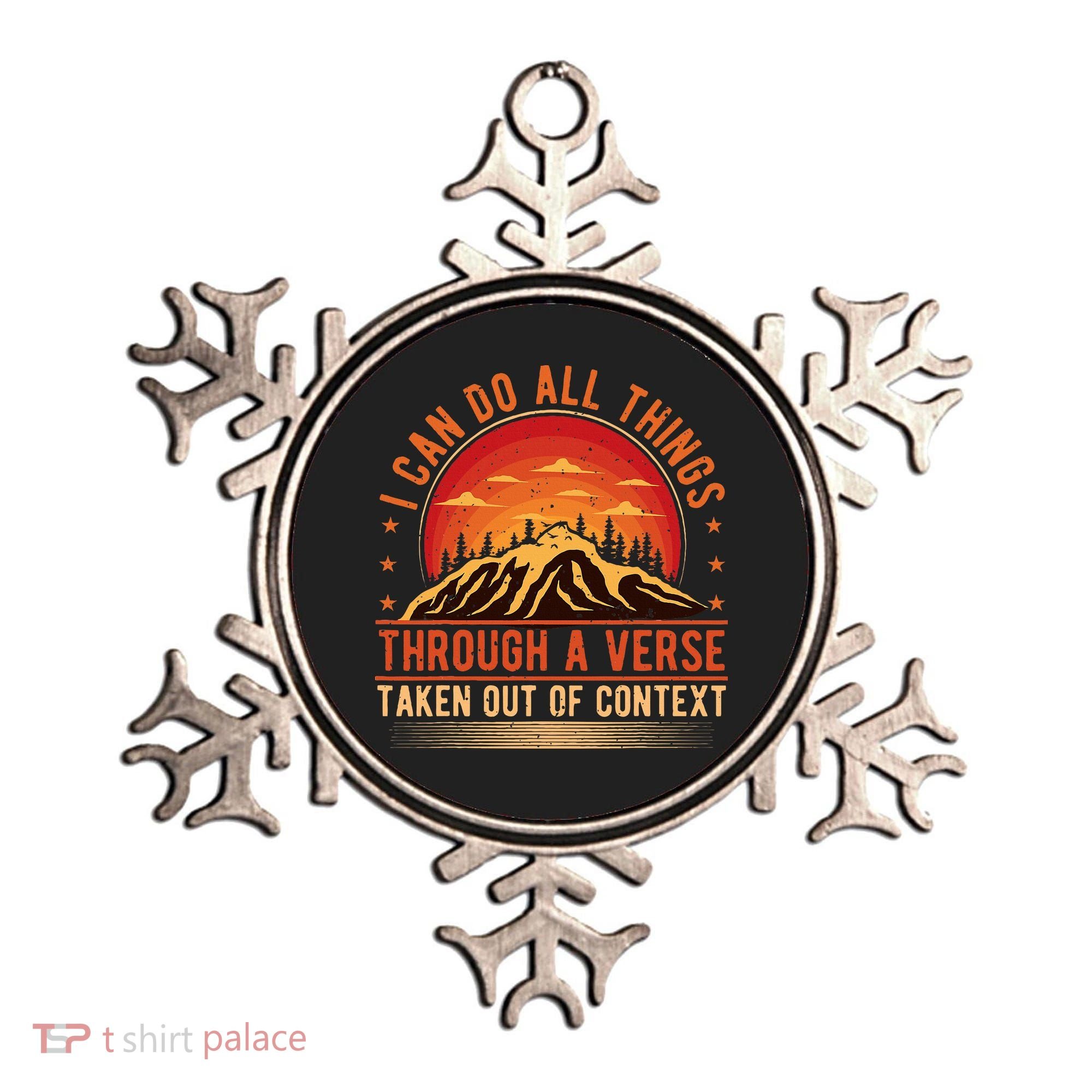 I Can Do All Things Through A Verse Taken Out Of Context Ornament