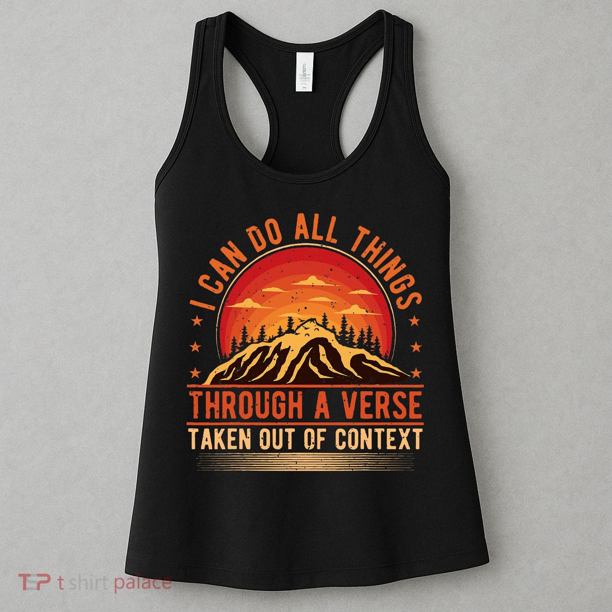 I Can Do All Things Through A Verse Taken Out Of Context Women's Tank Top
