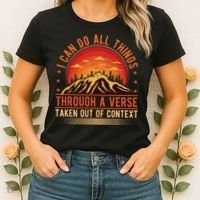 I Can Do All Things Through A Verse Taken Out Of Context Women's T-Shirt thumb 2