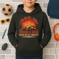 I Can Do All Things Through A Verse Taken Out Of Context Kids Hoodie thumb 2