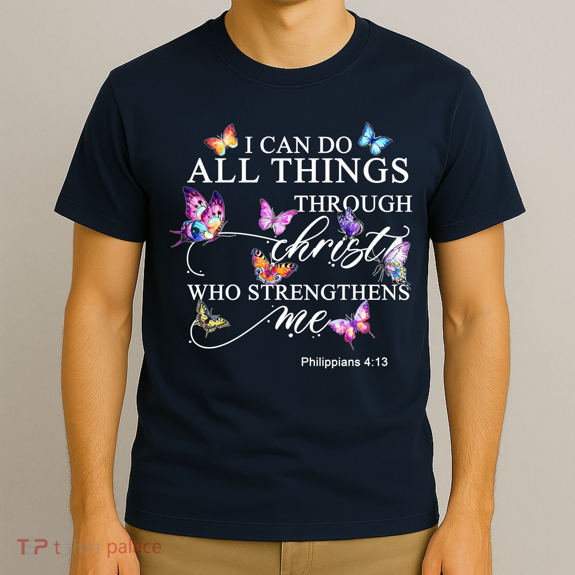 I Can Do All Things Through Christ Butterfly Art Religious TShirt T-Shirt