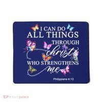 I Can Do All Things Through Christ Butterfly Art Religious TShirt Mousepad thumb 0