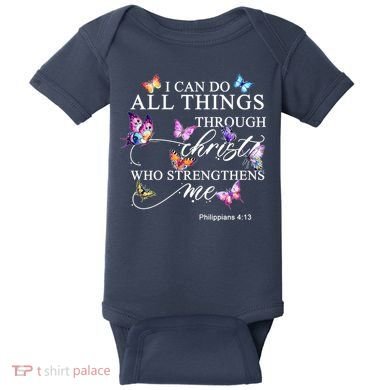 I Can Do All Things Through Christ Butterfly Art Religious TShirt Baby Bodysuit