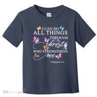 I Can Do All Things Through Christ Butterfly Art Religious TShirt Toddler T-Shirt thumb 0