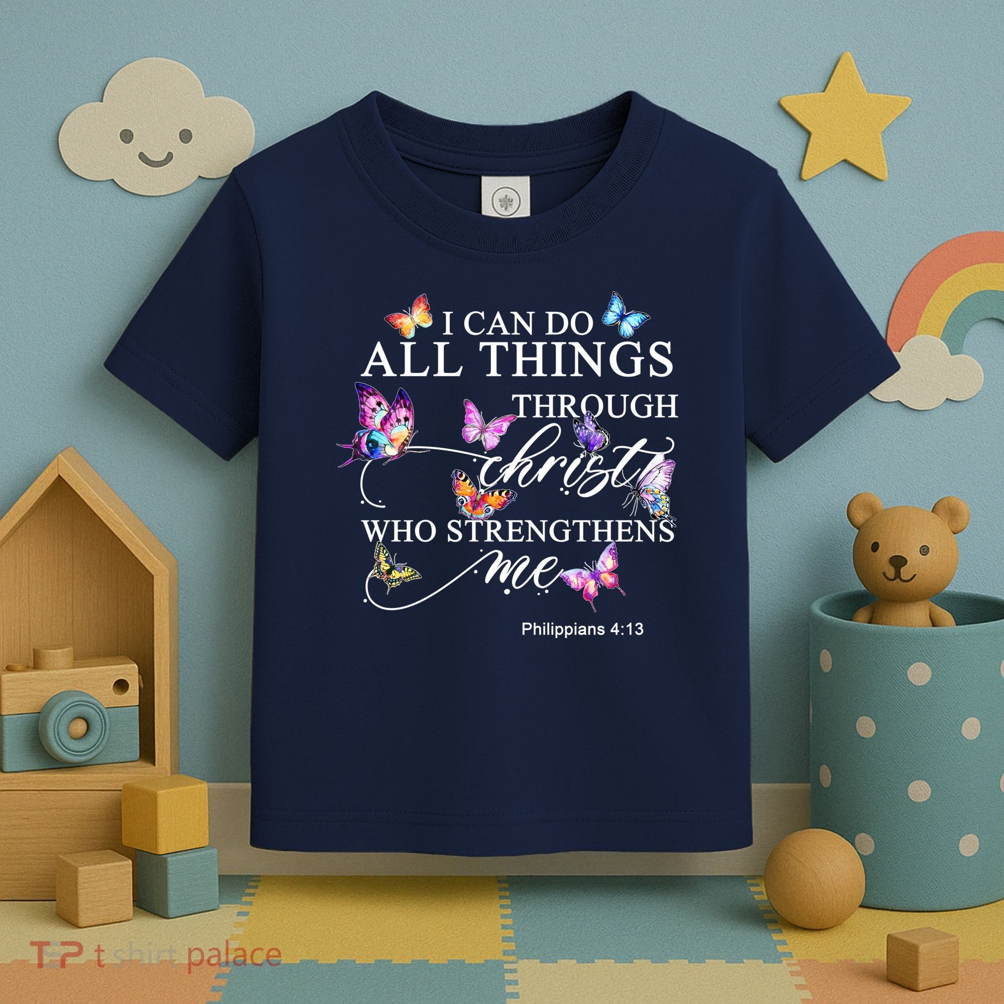 I Can Do All Things Through Christ Butterfly Art Religious TShirt Toddler T-Shirt