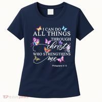 I Can Do All Things Through Christ Butterfly Art Religious TShirt Women's T-Shirt thumb 0