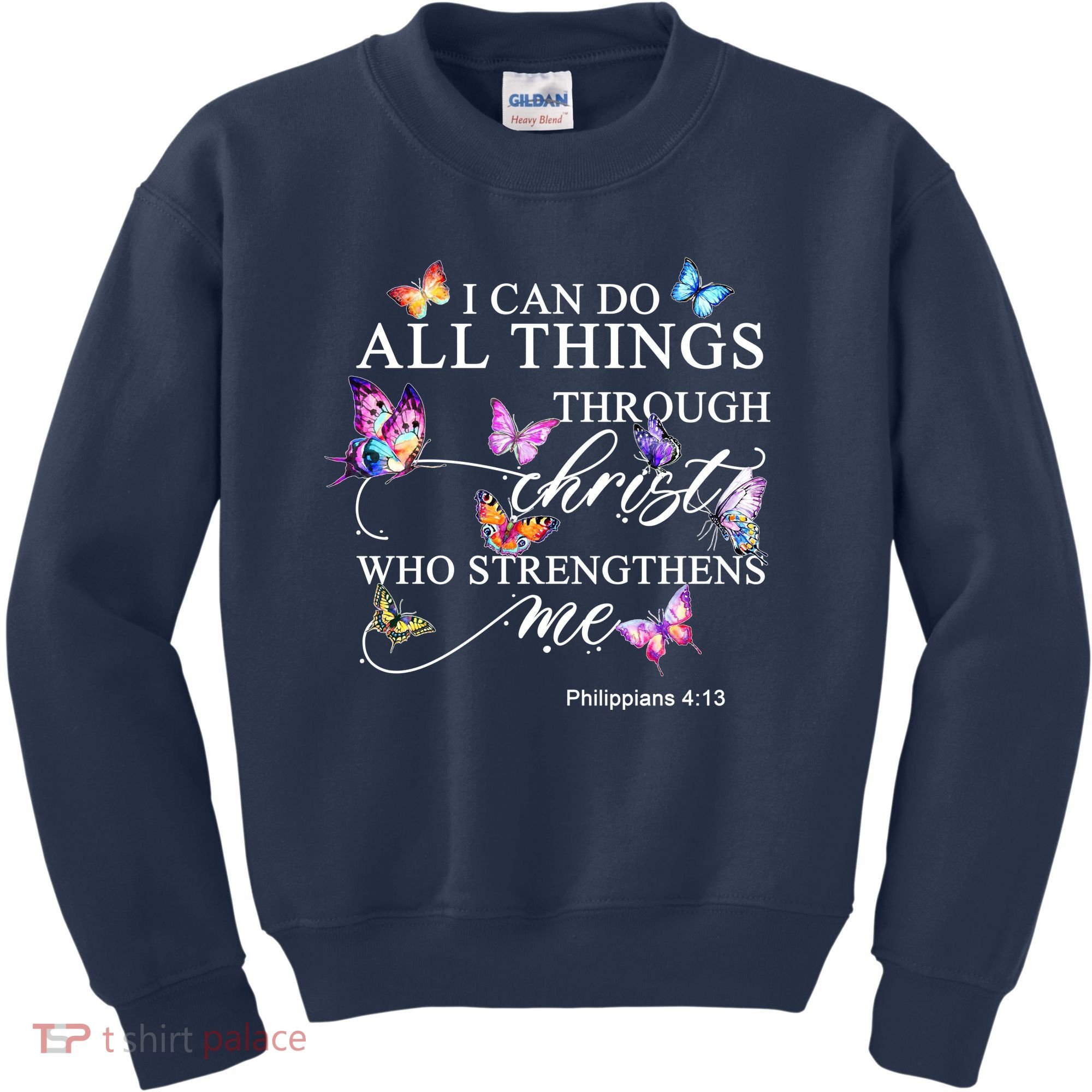 I Can Do All Things Through Christ Butterfly Art Religious TShirt Kids Sweatshirt