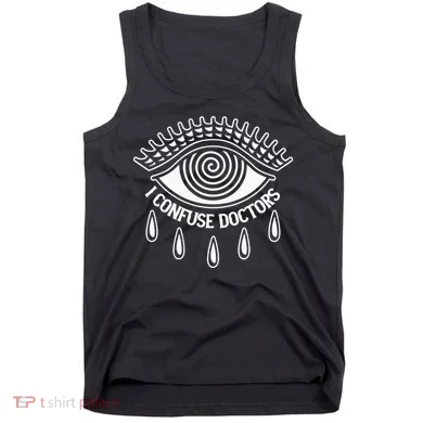 I Confuse Doctors Tank Top