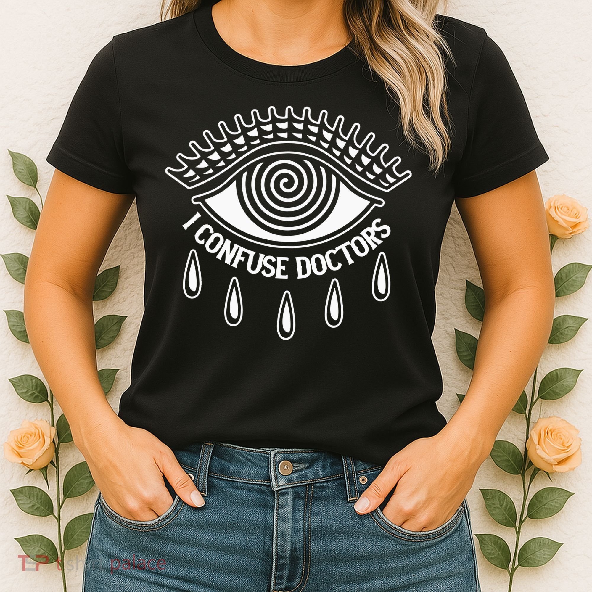 I Confuse Doctors Women's T-Shirt