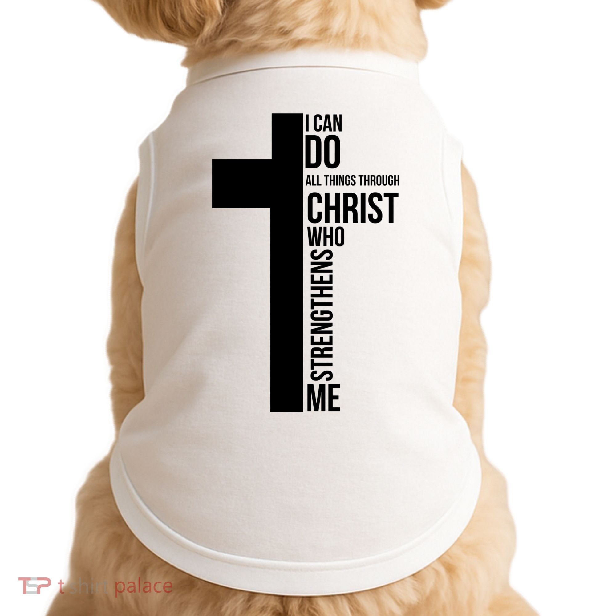 I Can Do All Things Through Christ Who Strengthens Me Cross Doggie Tank