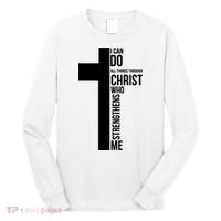 I Can Do All Things Through Christ Who Strengthens Me Cross Long Sleeve Shirt thumb 0