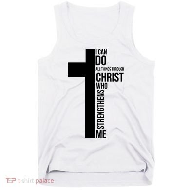 I Can Do All Things Through Christ Who Strengthens Me Cross Tank Top