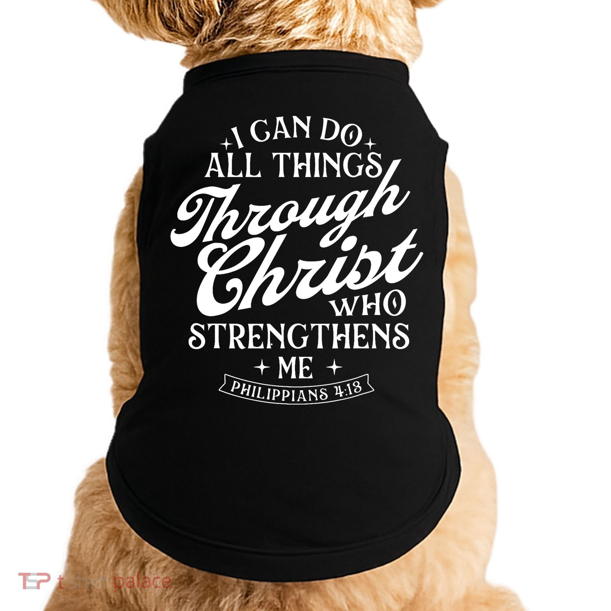 I Can Do All Things Through Christ Bible Christian Faith Doggie Tank