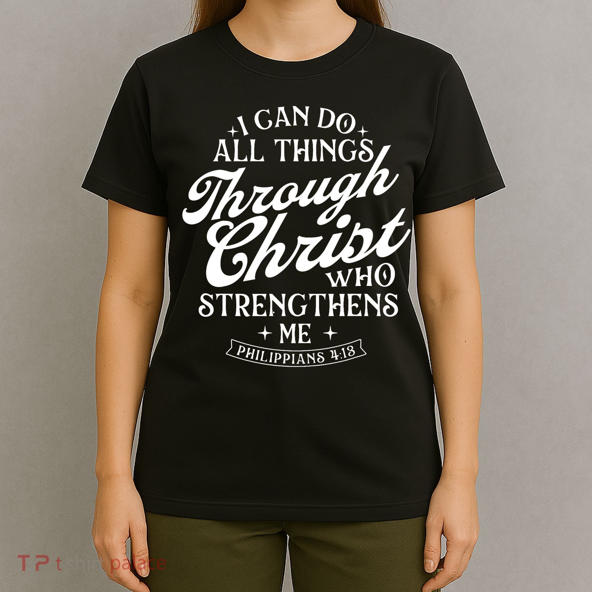 I Can Do All Things Through Christ Bible Christian Faith T-Shirt