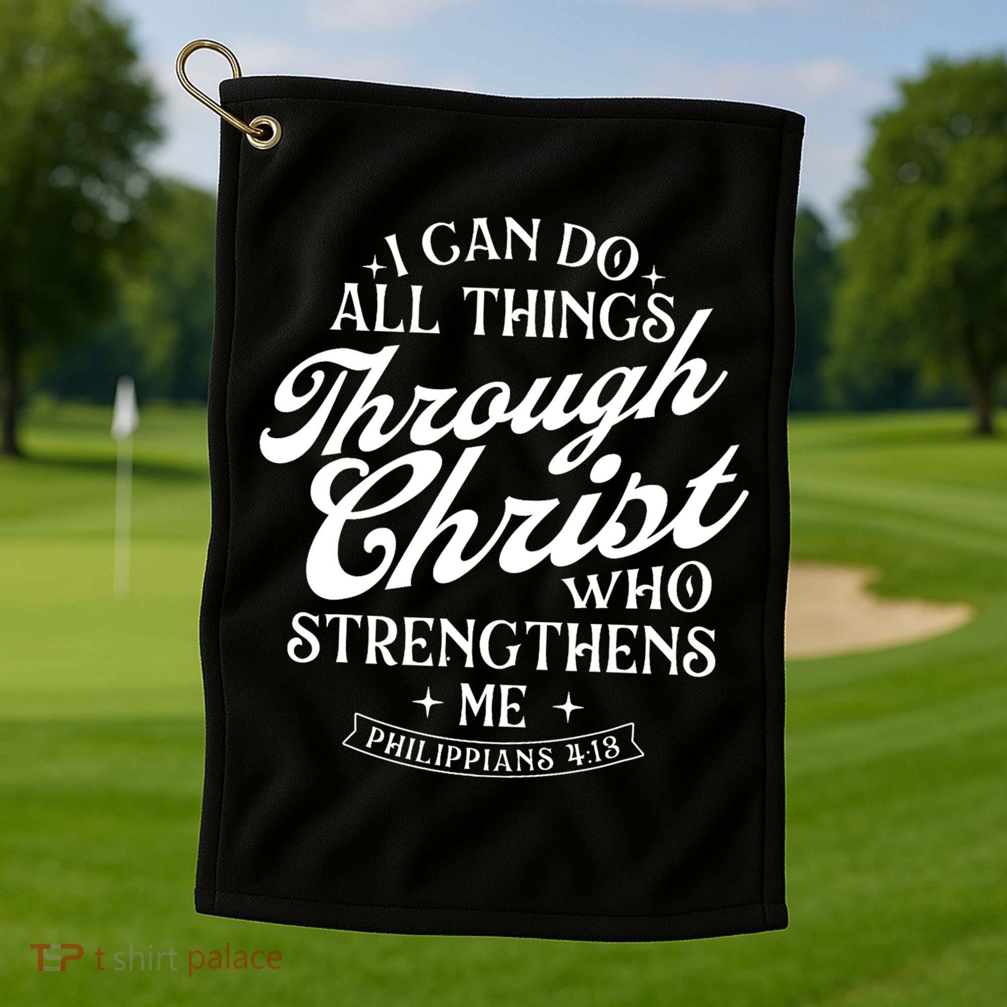 I Can Do All Things Through Christ Bible Christian Faith Golf Towel