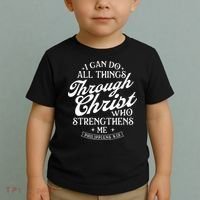 I Can Do All Things Through Christ Bible Christian Faith Toddler T-Shirt thumb 2
