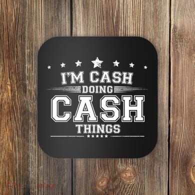 Im Cash Doing Cash Things Coaster