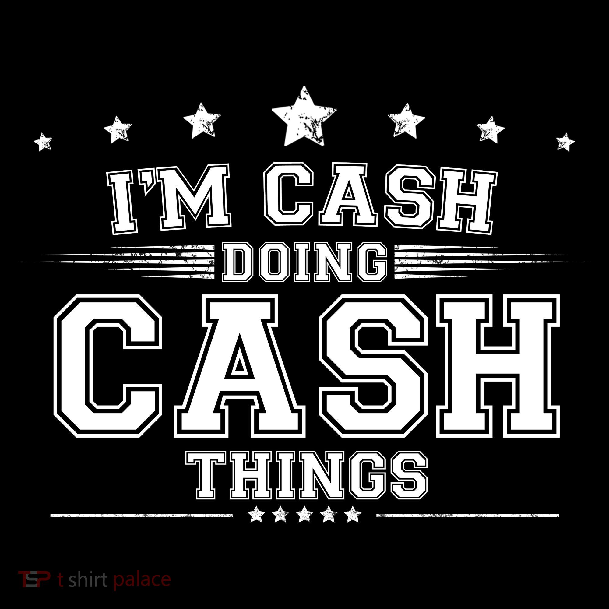 Im Cash Doing Cash Things Women's T-Shirt