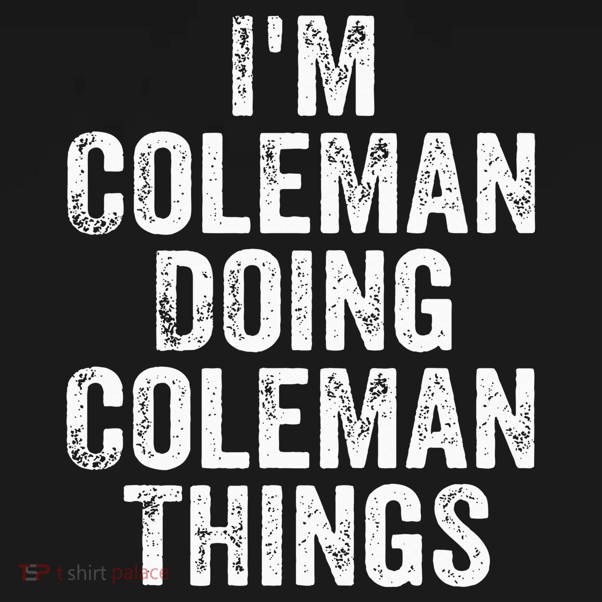 I'm Coleman Doing Coleman Things Personalized Name Doggie Tank