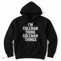 I'm Coleman Doing Coleman Things Personalized Name Hoodie thumb 0