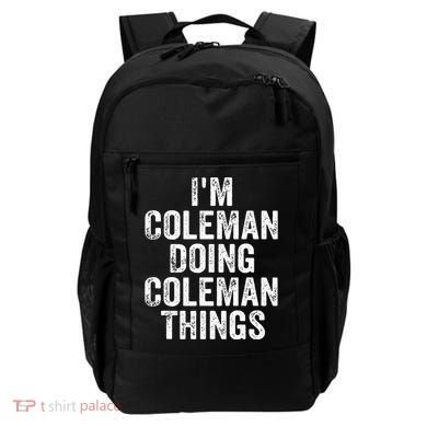 I'm Coleman Doing Coleman Things Personalized Name Backpack