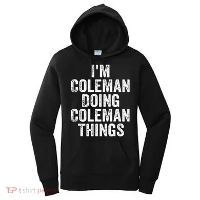 I'm Coleman Doing Coleman Things Personalized Name Women's Hoodie