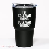 I'm Coleman Doing Coleman Things Personalized Name Tumbler thumb 0