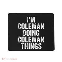 I'm Coleman Doing Coleman Things Personalized Name Mousepad thumb 0