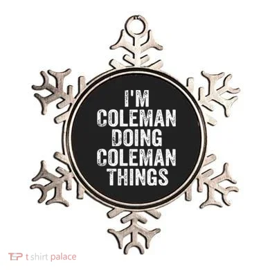 I'm Coleman Doing Coleman Things Personalized Name Ornament