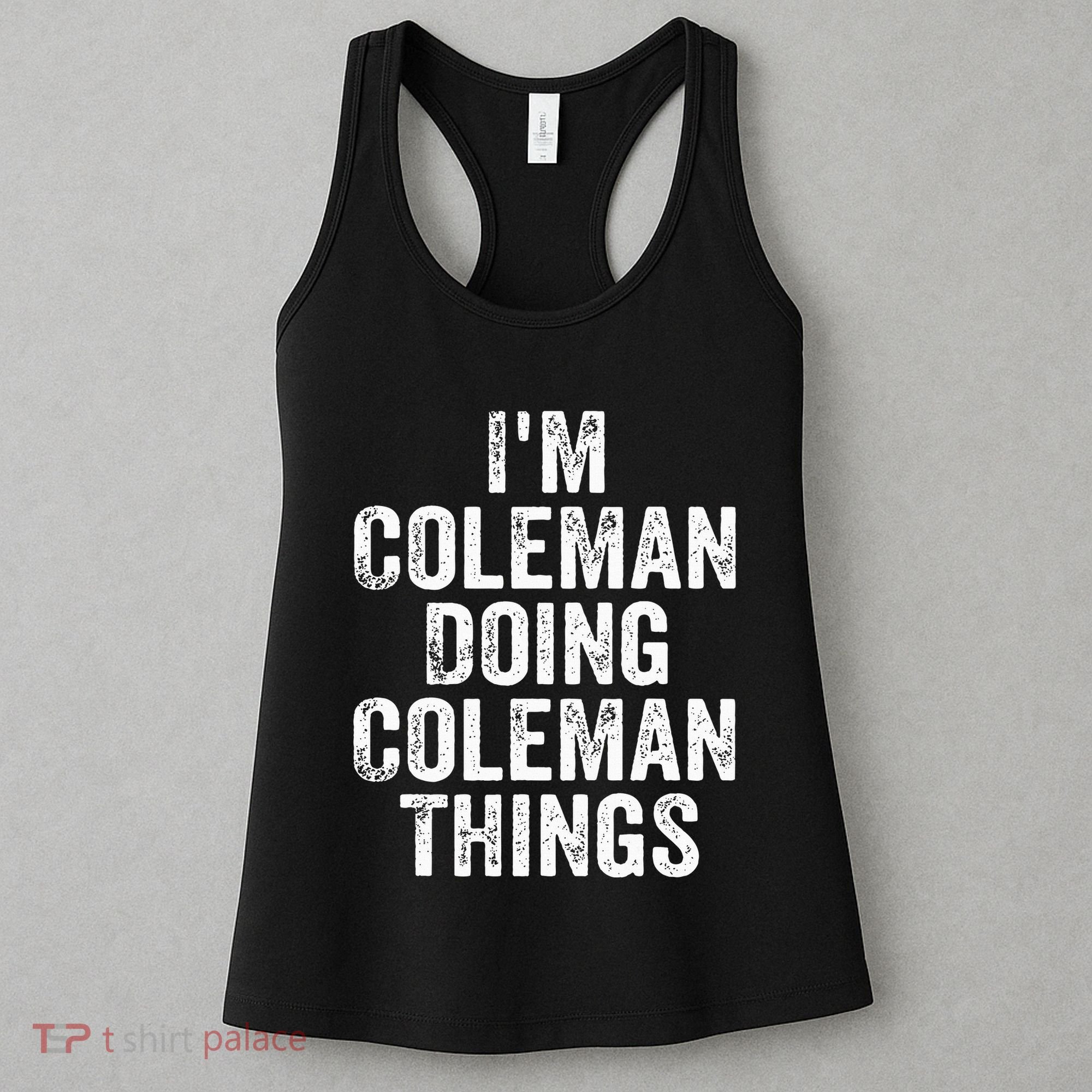 I'm Coleman Doing Coleman Things Personalized Name Women's Tank Top