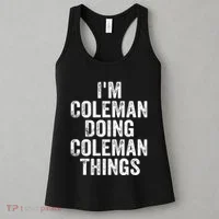 I'm Coleman Doing Coleman Things Personalized Name Women's Tank Top thumb 3