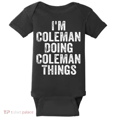 I'm Coleman Doing Coleman Things Personalized Name Baby Bodysuit