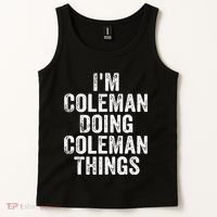 I'm Coleman Doing Coleman Things Personalized Name Tank Top thumb 2