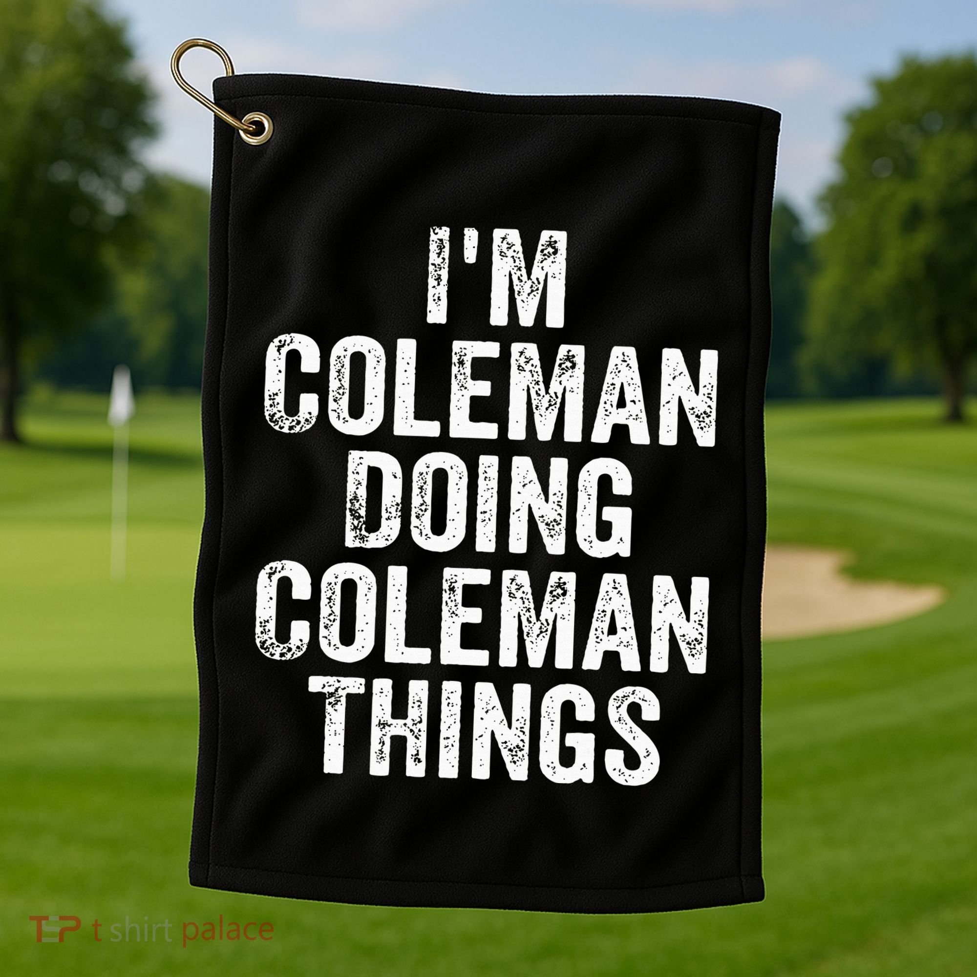 I'm Coleman Doing Coleman Things Personalized Name Golf Towel