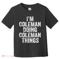 I'm Coleman Doing Coleman Things Personalized Name Toddler T-Shirt thumb 0