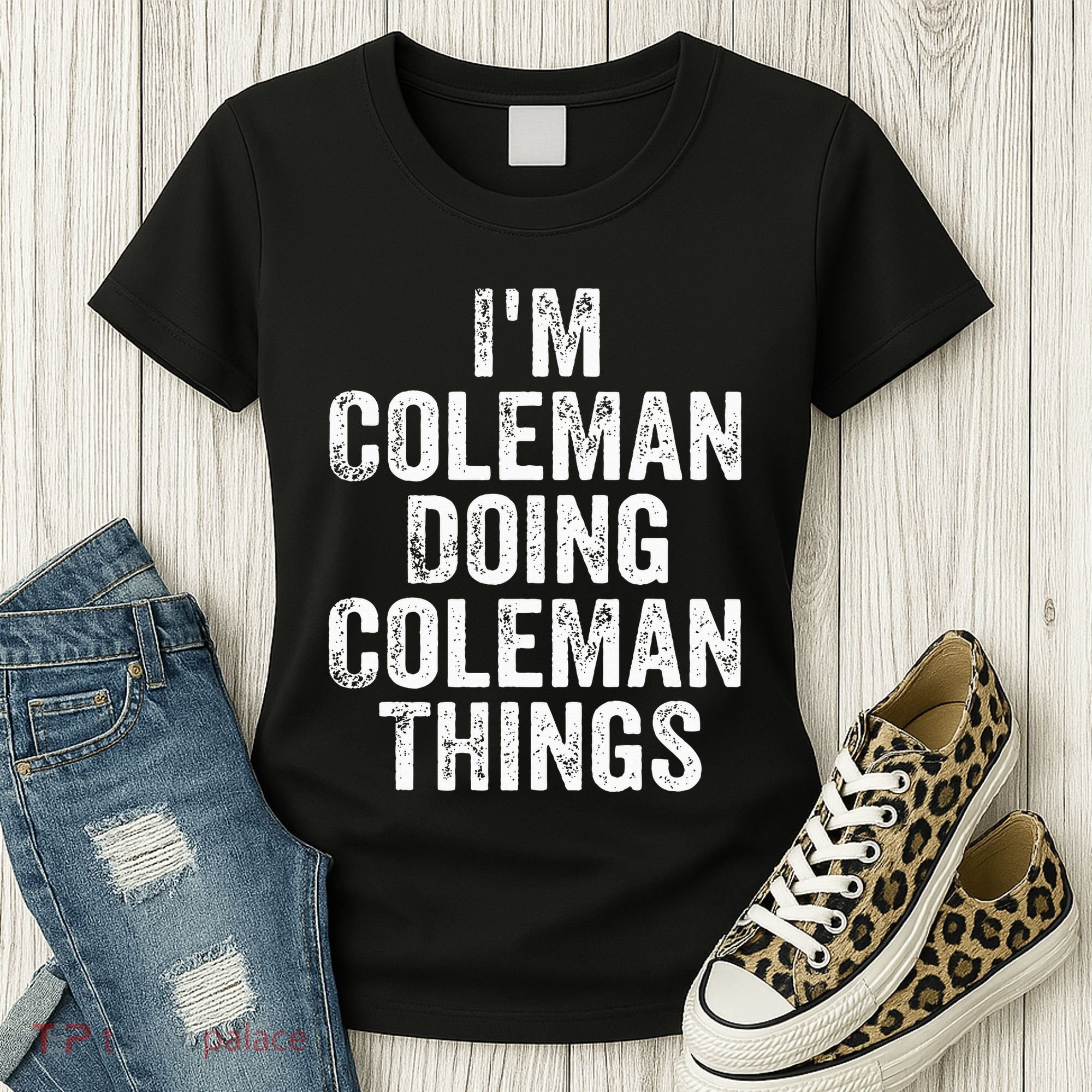 I'm Coleman Doing Coleman Things Personalized Name Women's T-Shirt